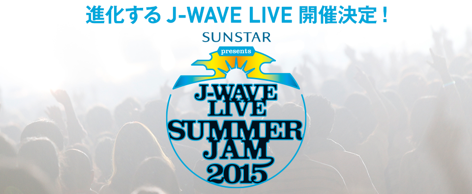 J-WAVE LIVE SUMMER JAM 2015